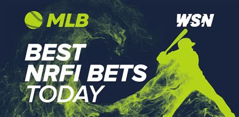 NRFI Betting Today .